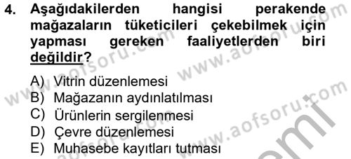 Perakendeciliğe Giriş Dersi 2012 - 2013 Yılı (Vize) Ara Sınav Soruları 4. Soru