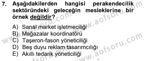 Perakendeciliğe Giriş Dersi 2012 - 2013 Yılı (Vize) Ara Sınav Soruları 7. Soru