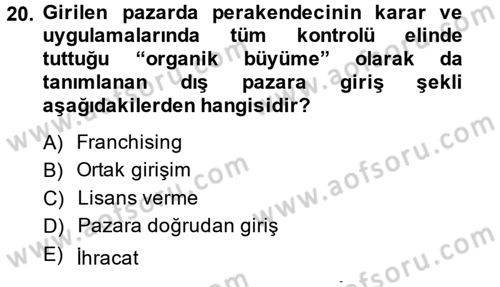 Perakendeciliğe Giriş Dersi 2013 - 2014 Yılı (Final) Dönem Sonu Sınavı 20. Soru