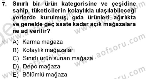 Perakendeciliğe Giriş Dersi 2013 - 2014 Yılı Tek Ders Sınav Soruları 7. Soru