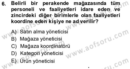 Perakendeciliğe Giriş Dersi 2014 - 2015 Yılı (Vize) Ara Sınav Soruları 6. Soru
