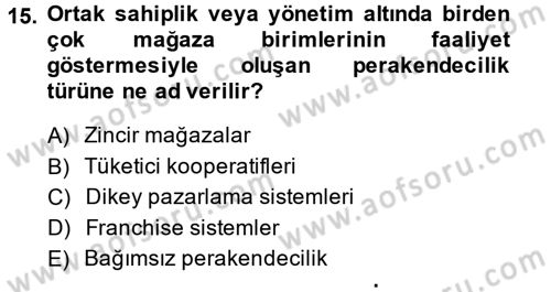 Perakendeciliğe Giriş Dersi 2014 - 2015 Yılı Tek Ders Sınav Soruları 15. Soru