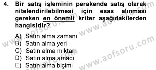 Perakendeciliğe Giriş Dersi 2014 - 2015 Yılı Tek Ders Sınav Soruları 4. Soru