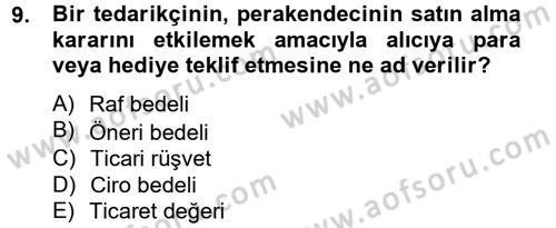 Perakendeciliğe Giriş Dersi 2014 - 2015 Yılı Tek Ders Sınav Soruları 9. Soru