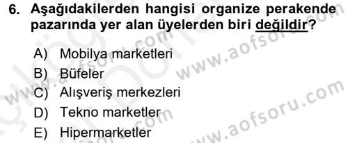Perakendeciliğe Giriş Dersi 2015 - 2016 Yılı (Vize) Ara Sınav Soruları 6. Soru