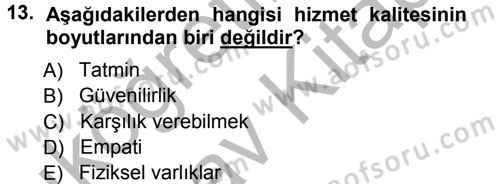 Perakendecilikte Müşteri İlişkileri Yönetimi Dersi 2012 - 2013 Yılı (Vize) Ara Sınav Soruları 13. Soru