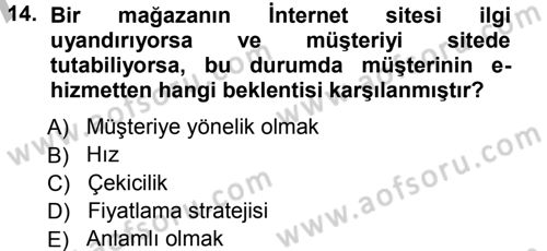 Perakendecilikte Müşteri İlişkileri Yönetimi Dersi 2012 - 2013 Yılı (Vize) Ara Sınav Soruları 14. Soru