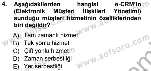 Perakendecilikte Müşteri İlişkileri Yönetimi Dersi 2012 - 2013 Yılı (Vize) Ara Sınav Soruları 4. Soru