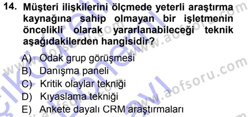 Perakendecilikte Müşteri İlişkileri Yönetimi Dersi 2012 - 2013 Yılı (Final) Dönem Sonu Sınav Soruları 14. Soru