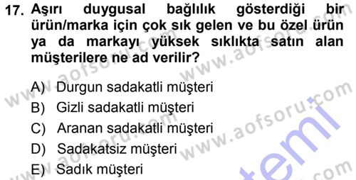 Perakendecilikte Müşteri İlişkileri Yönetimi Dersi 2013 - 2014 Yılı (Vize) Ara Sınav Soruları 17. Soru