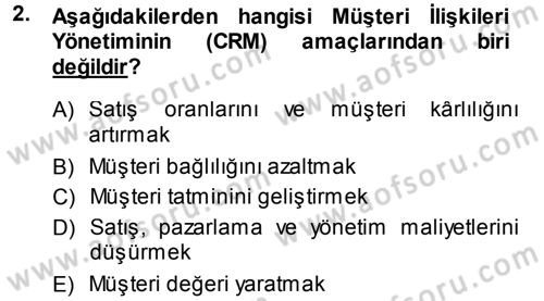 Perakendecilikte Müşteri İlişkileri Yönetimi Dersi 2013 - 2014 Yılı (Vize) Ara Sınav Soruları 2. Soru