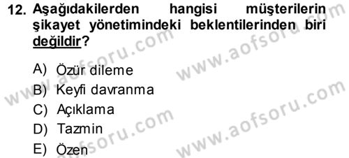Perakendecilikte Müşteri İlişkileri Yönetimi Dersi 2013 - 2014 Yılı (Final) Dönem Sonu Sınav Soruları 12. Soru
