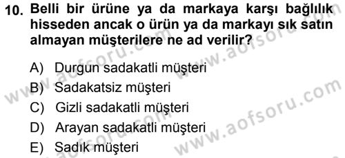Perakendecilikte Müşteri İlişkileri Yönetimi Dersi 2013 - 2014 Yılı Tek Ders Sınav Soruları 10. Soru