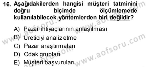 Perakendecilikte Müşteri İlişkileri Yönetimi Dersi 2014 - 2015 Yılı (Vize) Ara Sınav Soruları 16. Soru