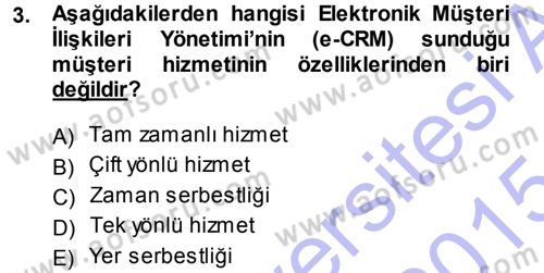 Perakendecilikte Müşteri İlişkileri Yönetimi Dersi 2014 - 2015 Yılı (Vize) Ara Sınav Soruları 3. Soru