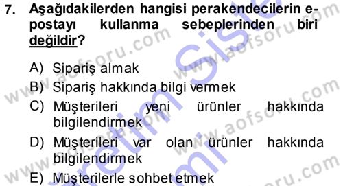Perakendecilikte Müşteri İlişkileri Yönetimi Dersi 2014 - 2015 Yılı (Vize) Ara Sınav Soruları 7. Soru