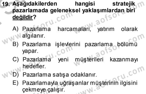 Perakendecilikte Müşteri İlişkileri Yönetimi Dersi 2014 - 2015 Yılı (Final) Dönem Sonu Sınav Soruları 19. Soru