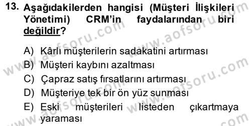 Perakendecilikte Müşteri İlişkileri Yönetimi Dersi 2014 - 2015 Yılı Tek Ders Sınav Soruları 13. Soru