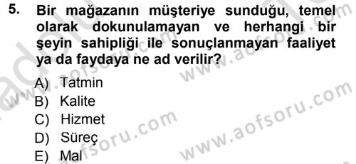 Perakendecilikte Müşteri İlişkileri Yönetimi Dersi 2014 - 2015 Yılı Tek Ders Sınav Soruları 5. Soru