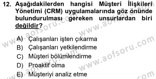 Perakendecilikte Müşteri İlişkileri Yönetimi Dersi 2015 - 2016 Yılı (Vize) Ara Sınav Soruları 12. Soru