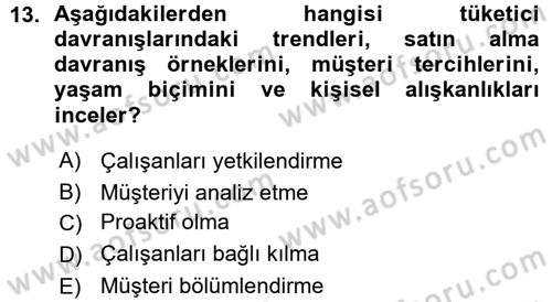 Perakendecilikte Müşteri İlişkileri Yönetimi Dersi 2015 - 2016 Yılı (Vize) Ara Sınav Soruları 13. Soru