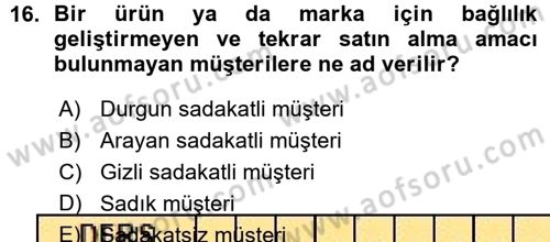 Perakendecilikte Müşteri İlişkileri Yönetimi Dersi 2015 - 2016 Yılı (Vize) Ara Sınav Soruları 16. Soru