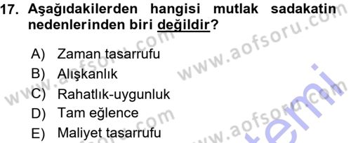 Perakendecilikte Müşteri İlişkileri Yönetimi Dersi 2015 - 2016 Yılı (Vize) Ara Sınav Soruları 17. Soru