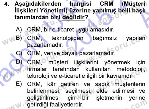 Perakendecilikte Müşteri İlişkileri Yönetimi Dersi 2015 - 2016 Yılı (Vize) Ara Sınav Soruları 4. Soru