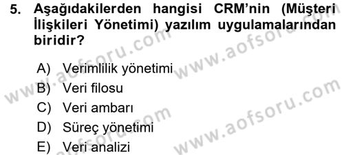 Perakendecilikte Müşteri İlişkileri Yönetimi Dersi 2015 - 2016 Yılı (Vize) Ara Sınav Soruları 5. Soru