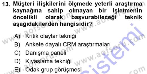 Perakendecilikte Müşteri İlişkileri Yönetimi Dersi 2015 - 2016 Yılı (Final) Dönem Sonu Sınav Soruları 13. Soru