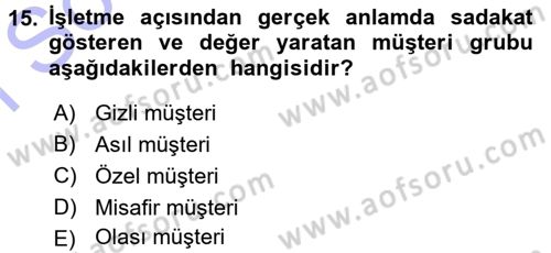 Perakendecilikte Müşteri İlişkileri Yönetimi Dersi 2015 - 2016 Yılı (Final) Dönem Sonu Sınav Soruları 15. Soru