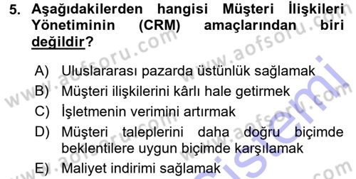 Perakendecilikte Müşteri İlişkileri Yönetimi Dersi 2015 - 2016 Yılı (Final) Dönem Sonu Sınav Soruları 5. Soru
