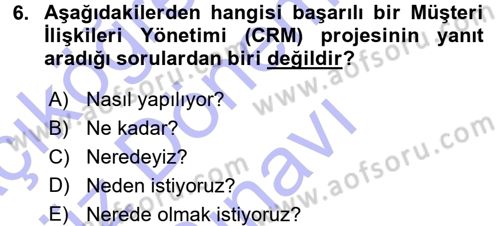 Perakendecilikte Müşteri İlişkileri Yönetimi Dersi 2015 - 2016 Yılı (Final) Dönem Sonu Sınav Soruları 6. Soru