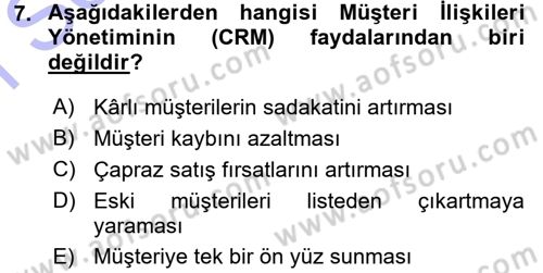 Perakendecilikte Müşteri İlişkileri Yönetimi Dersi 2015 - 2016 Yılı (Final) Dönem Sonu Sınavı 7. Soru