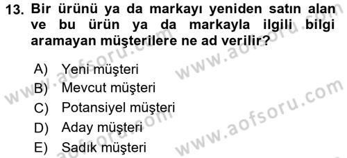 Perakendecilikte Müşteri İlişkileri Yönetimi Dersi Ara Sınavı Deneme Sınav Soruları 13. Soru