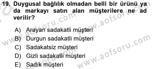 Perakendecilikte Müşteri İlişkileri Yönetimi Dersi Ara Sınavı Deneme Sınav Soruları 19. Soru
