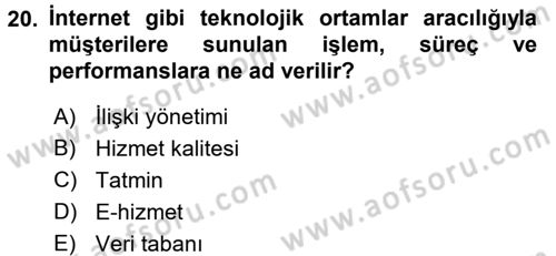 Perakendecilikte Müşteri İlişkileri Yönetimi Dersi Ara Sınavı Deneme Sınav Soruları 20. Soru