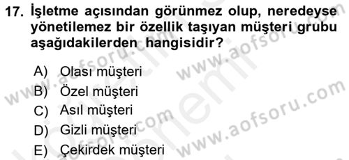 Perakendecilikte Müşteri İlişkileri Yönetimi Dersi 2016 - 2017 Yılı (Final) Dönem Sonu Sınav Soruları 17. Soru