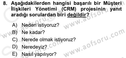 Perakendecilikte Müşteri İlişkileri Yönetimi Dersi 2016 - 2017 Yılı (Final) Dönem Sonu Sınav Soruları 8. Soru