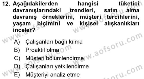 Perakendecilikte Müşteri İlişkileri Yönetimi Dersi 2017 - 2018 Yılı (Vize) Ara Sınav Soruları 12. Soru