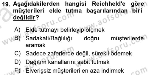 Perakendecilikte Müşteri İlişkileri Yönetimi Dersi 2017 - 2018 Yılı (Vize) Ara Sınav Soruları 19. Soru