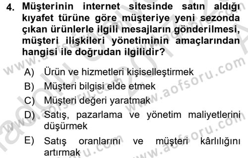 Perakendecilikte Müşteri İlişkileri Yönetimi Dersi 2017 - 2018 Yılı (Vize) Ara Sınavı 4. Soru