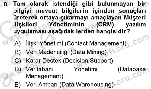Perakendecilikte Müşteri İlişkileri Yönetimi Dersi 2017 - 2018 Yılı (Vize) Ara Sınav Soruları 8. Soru