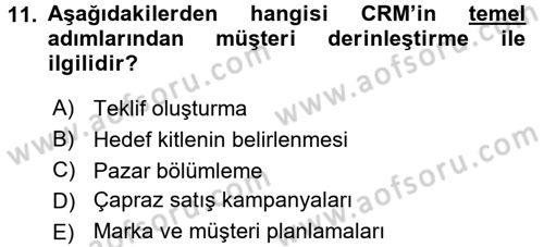 Perakendecilikte Müşteri İlişkileri Yönetimi Dersi 2017 - 2018 Yılı (Final) Dönem Sonu Sınav Soruları 11. Soru