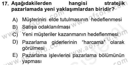 Perakendecilikte Müşteri İlişkileri Yönetimi Dersi 2017 - 2018 Yılı (Final) Dönem Sonu Sınav Soruları 17. Soru