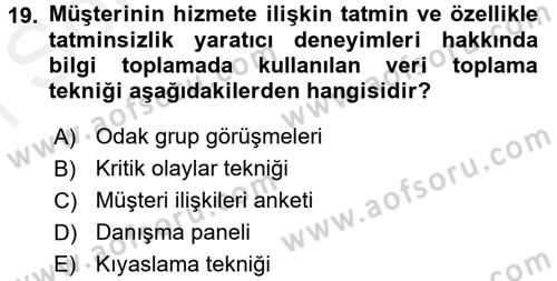 Perakendecilikte Müşteri İlişkileri Yönetimi Dersi 2017 - 2018 Yılı (Final) Dönem Sonu Sınav Soruları 19. Soru