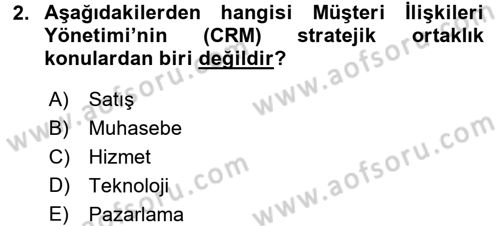 Perakendecilikte Müşteri İlişkileri Yönetimi Dersi 2017 - 2018 Yılı (Final) Dönem Sonu Sınav Soruları 2. Soru