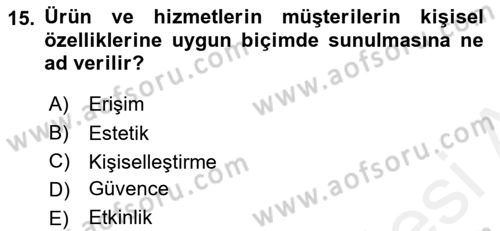 Perakendecilikte Müşteri İlişkileri Yönetimi Dersi Ara Sınavı Deneme Sınav Soruları 15. Soru