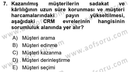 Perakendecilikte Müşteri İlişkileri Yönetimi Dersi 2018 - 2019 Yılı (Final) Dönem Sonu Sınav Soruları 7. Soru