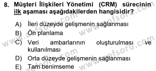 Perakendecilikte Müşteri İlişkileri Yönetimi Dersi 2018 - 2019 Yılı (Final) Dönem Sonu Sınav Soruları 8. Soru